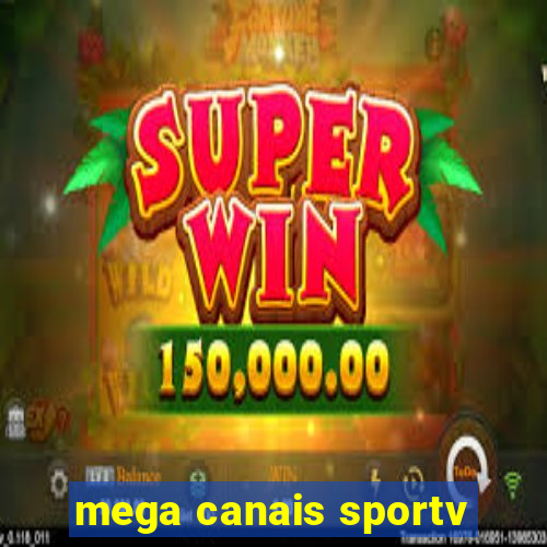 mega canais sportv